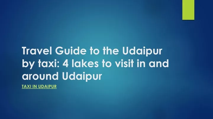 travel guide to the udaipur by taxi 4 lakes to visit in and around udaipur