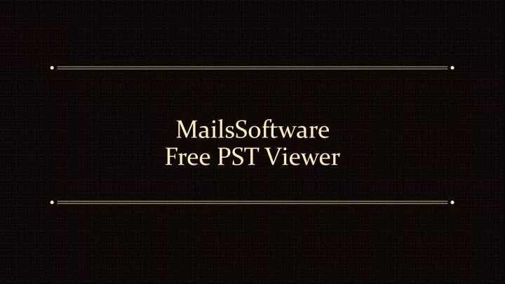 mailssoftware free pst viewer