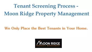 Tenant Screening Process -Moon Ridge Property Management