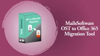 MailsSoftware OST to Office 365 Migration Tool
