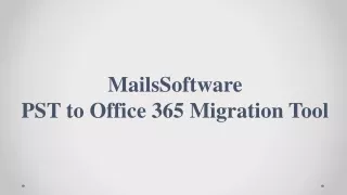 MailsSoftware PST to Office 365 Migration Tool