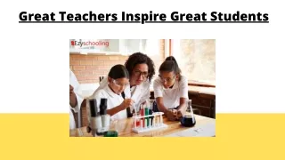 Great Teachers Inspire Great Students