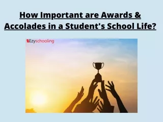 How Important are Awards & Accolades in a Student's School Life