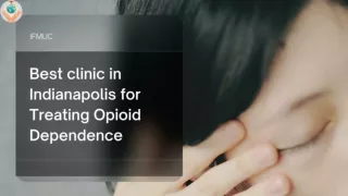 Best clinic in Indianapolis for Treating Opioid Dependence