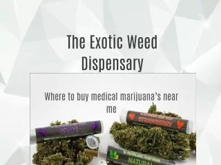 The Exotic Weed Dispensary