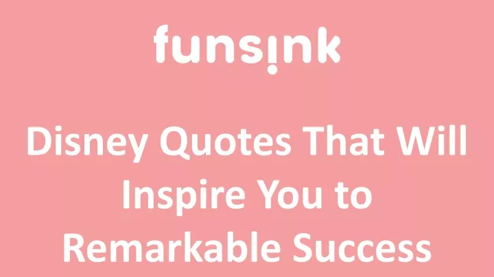 disney quotes that will inspire you to remarkable