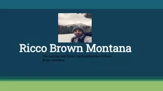 Ricco Brown – Create Possibilities for Others in Montana