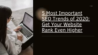 5 most important seo trends of 2020 get your