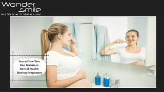 Learn How You Can Maintain Dental Health During Pregnancy