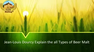 Jean-Louis Dourcy Explain the all types of Beer Malt