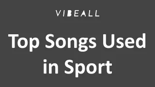 Top Songs Used in Sport