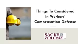 Things To Considered in Workers' Compensation Defense