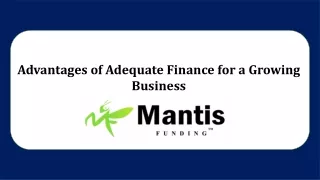 advantages of adequate finance for a growing