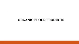 Organic Flour Products