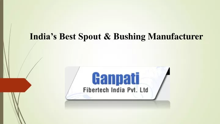 india s best spout bushing manufacturer