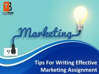 Tips For Writing Effective Marketing Assignment
