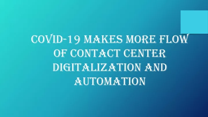 covid 19 makes more flow of contact center