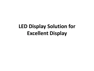 led display solution for excellent d isplay