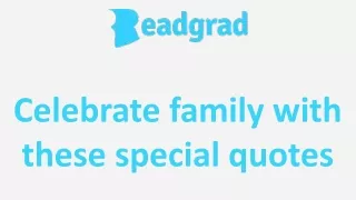 Celebrate family with these special quotes