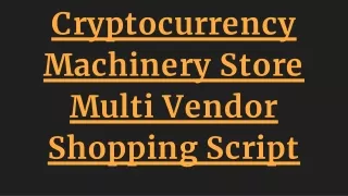 cryptocurrency machinery store multi vendor