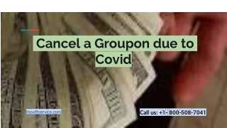 cancel a groupon due to covid