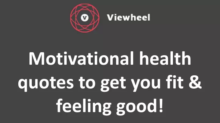 motivational health quotes to get you fit feeling