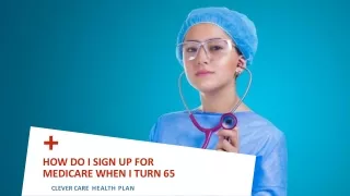 How do I Sign Up for Medicare When I Turn 65