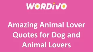 Amazing Animal Lover Quotes for Dog and Animal Lovers