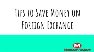 tips to save money on foreign exchange
