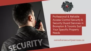 Professional & Reliable Access Control Security & Security Guard Services in Brampton & Toronto Suit Your Specific Prope