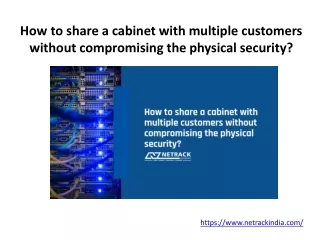 how to share a cabinet with multiple customers without compromising the physical security