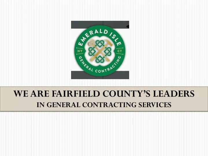 we are fairfield county s leaders in general