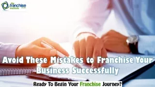 Avoid These Mistakes to Franchise Your Business Successfully