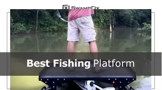 Best fishing platform - SwampOx