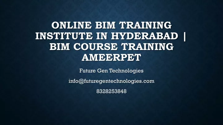 online bim training institute in hyderabad bim course training ameerpet