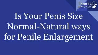 Is Your Penis Size Normal | Natural ways for Penile Enlargement