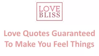 Love Quotes Guaranteed To Make You Feel Things