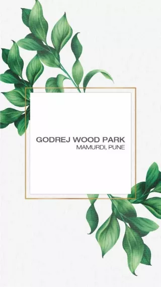 Best Plots To Buy in Mamurdi - Godrej Wood Park Pune