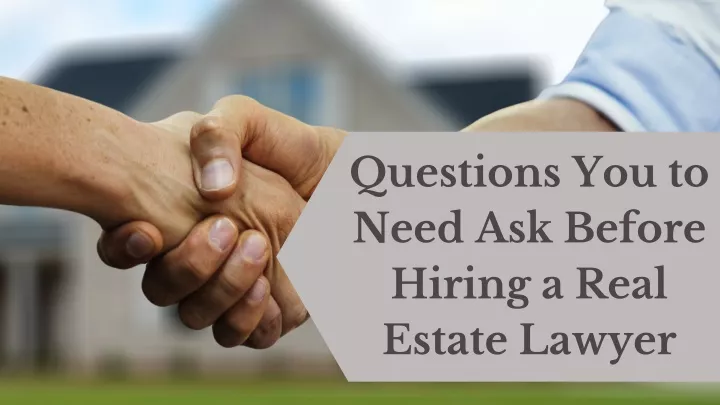 questions you to need ask before hiring a real