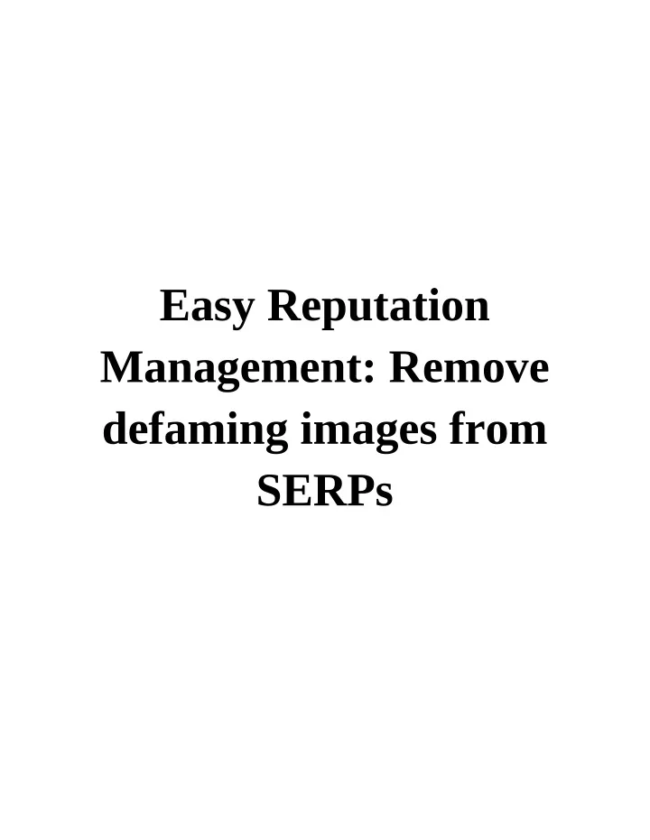 easy reputation management remove defaming images