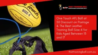 One Touch AFL Ball at 50 Discount on Postage & The Best Leather Training Ball Size 4 for Kids Aged Between 13 and 17