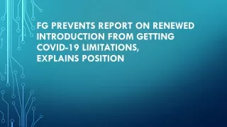 fg prevents report on renewed introduction from getting covid 19 limitations explains position
