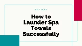 How to Launder Spa Towels Successfully - Boca Terry