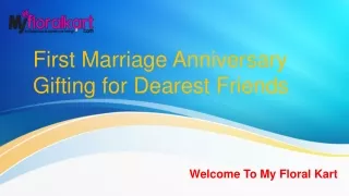 First Marriage Anniversary Gifting for Dearest Friends