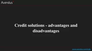 credit solutions advantages and disadvantages