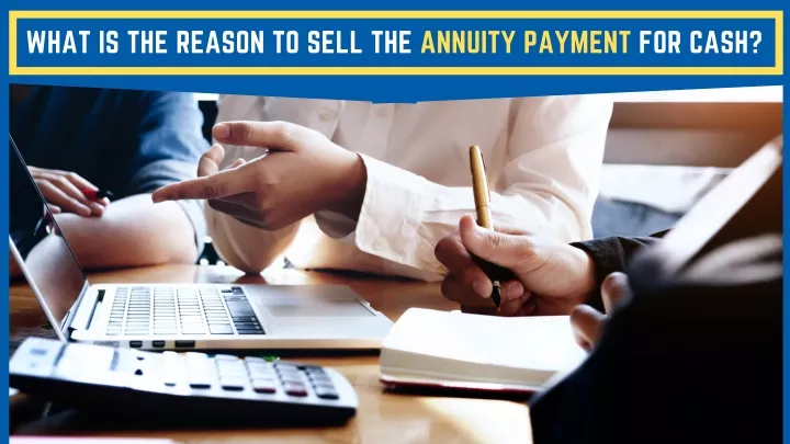 what is the reason to sell the annuity payment