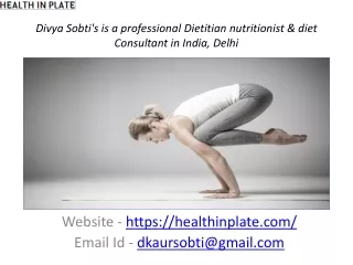 Divya Sobti's is a professional Dietitian nutritionist