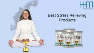 Best Stress Relieving Products for Human: HHM Pure