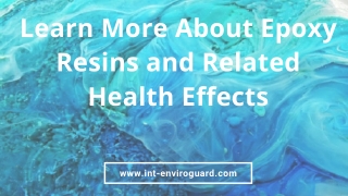 Learn More About Epoxy Resins and Related Health Effects