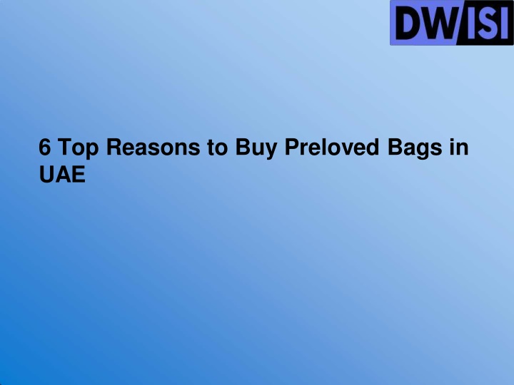 6 top reasons to buy preloved bags in uae